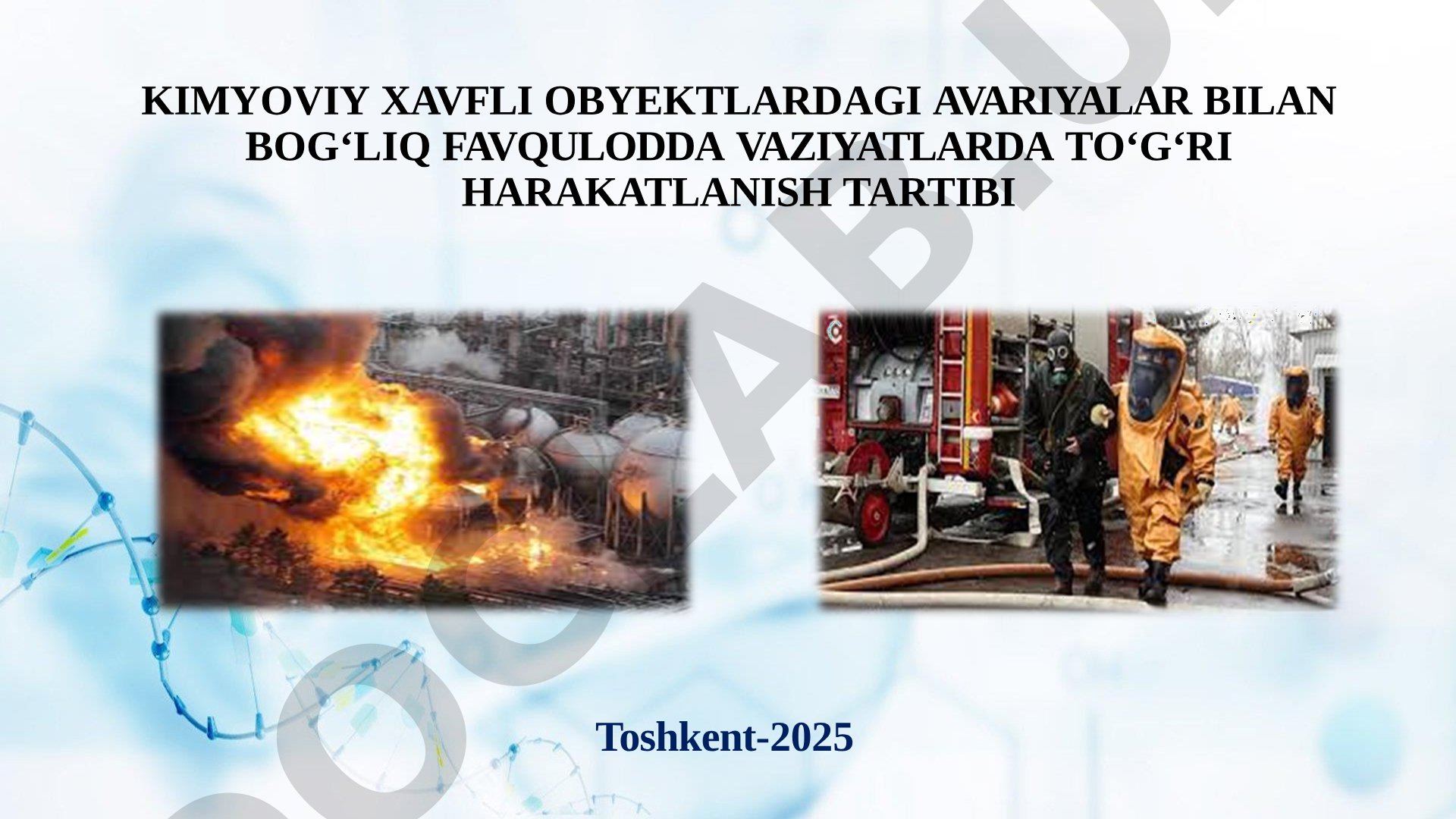 Kimyoviy xavfli obyektlardagi avariyalar bilan bog'liq favqulodda vaziyatlarda to'g'ri harakatlanish tartibi