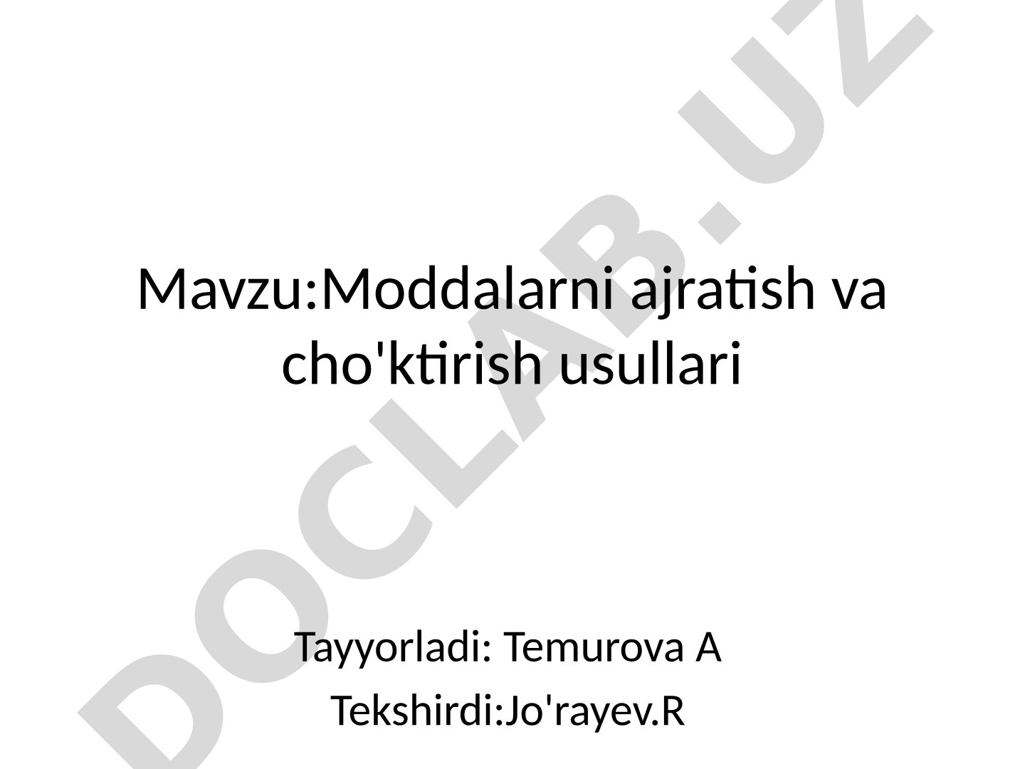 Moddalarni ajratish va cho'ktirish usullari