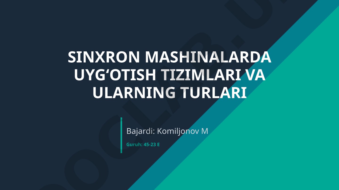 Sinxron mashinalarda uyg‘otish tizimlari va ularning turlari
