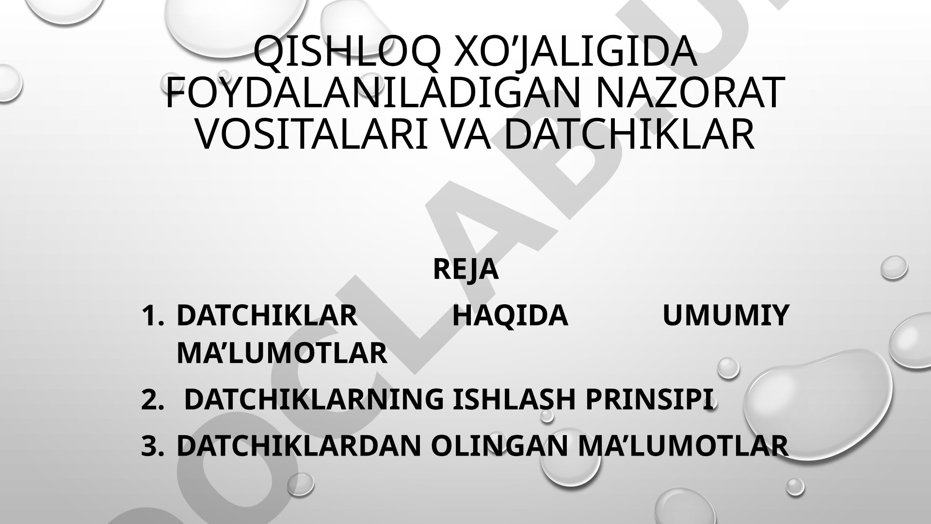 Qishloq xo’jaligida foydalaniladigan nazorat vositalari va datchiklar
