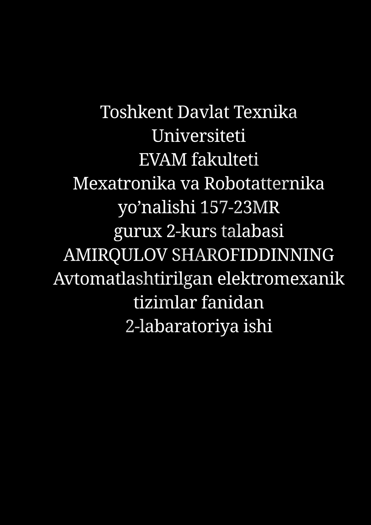 Avtomatlashtirilgan elektromexanik tizimlar fanidan 2-labaratoriya ishi