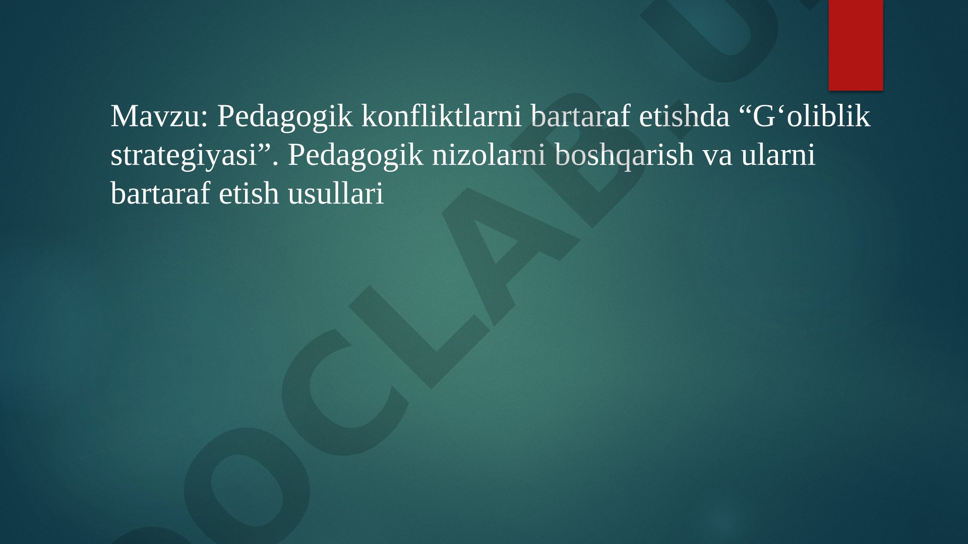 Pedagogik konfliktlarni bartaraf etishda “Gʻoliblik strategiyasi”