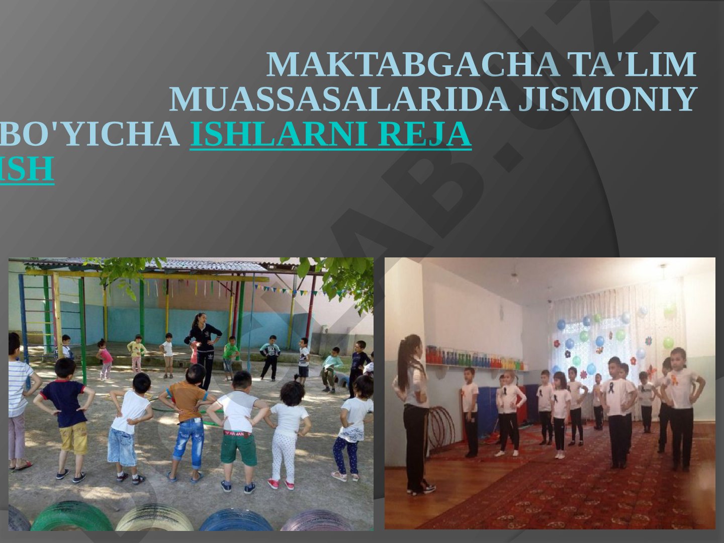Maktabgacha ta'lim muassasalarida jismoniy tarbiya bo'yicha ishlarni rejalashtirish