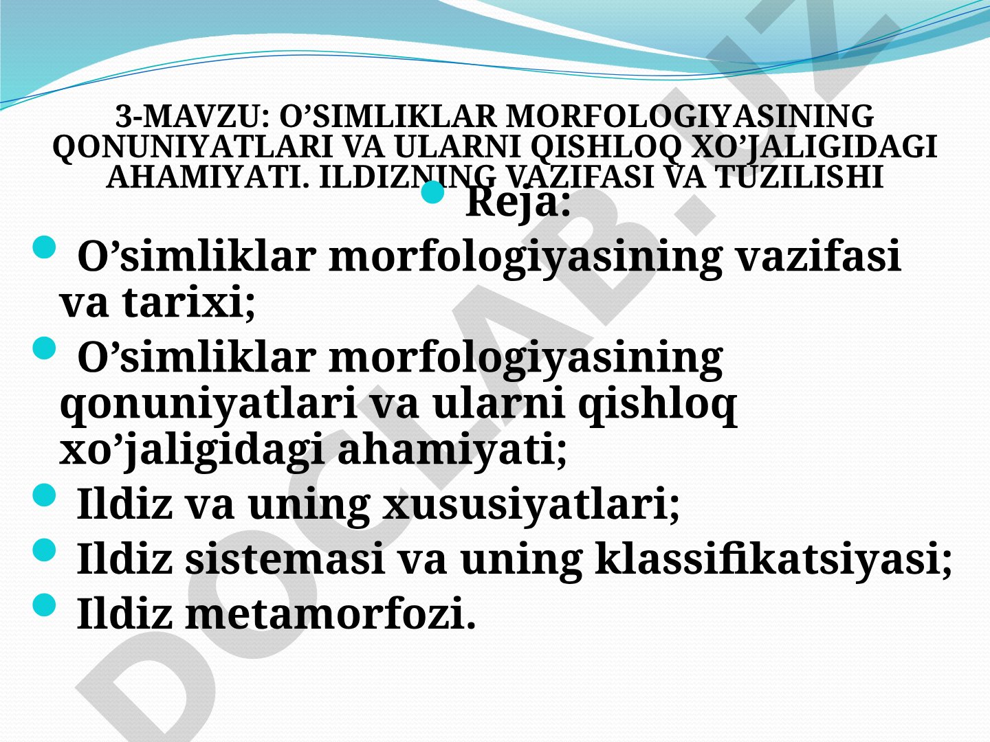 O'simliklar morfologiyasining qonuniyatlari va ularni qishloq xo'jaligidagi ahamiyati. Ildizning vazifasi va tuzilishi
