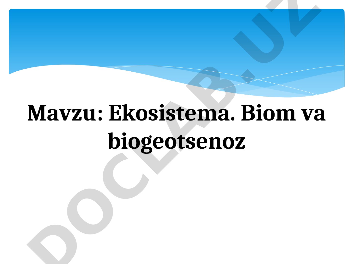 Ekosistema. Biom va biogeotsenoz