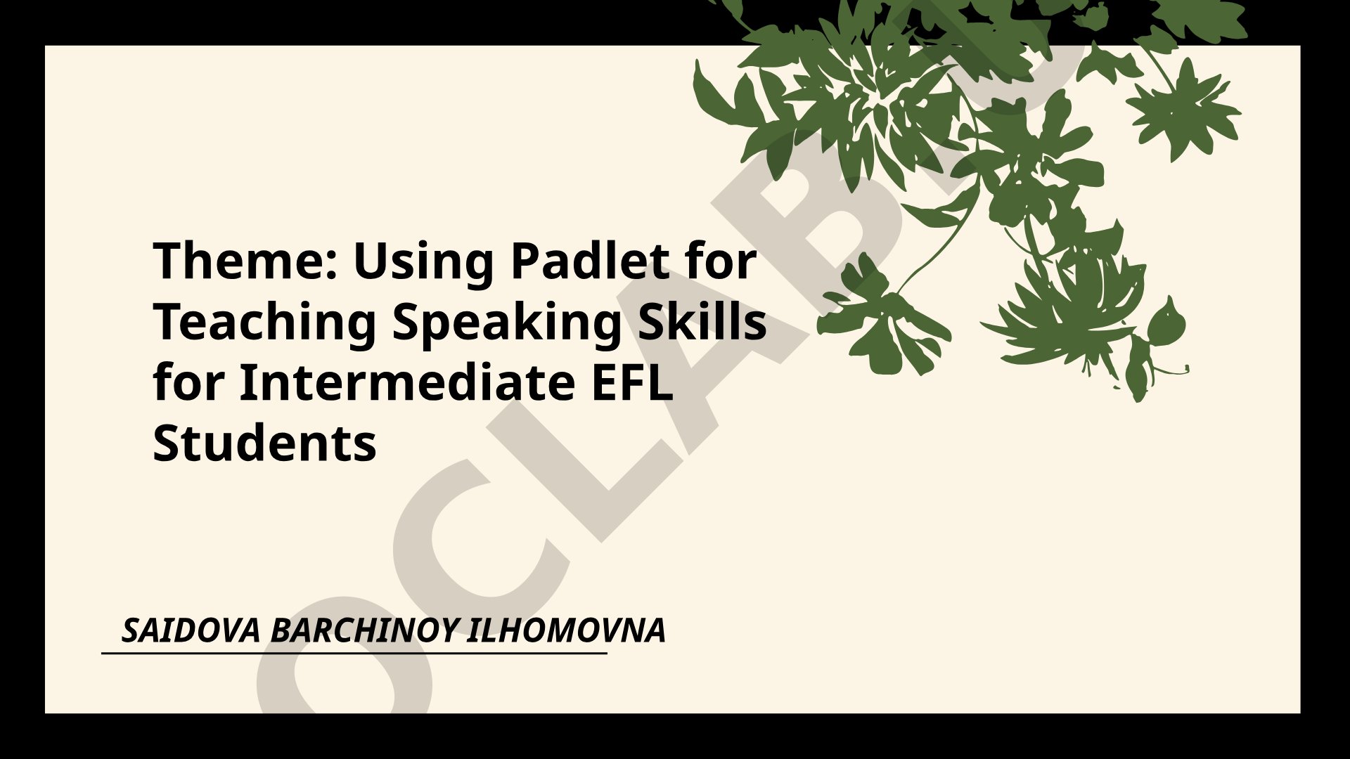 Using Padlet for Teaching Speaking Skills for Intermediate EFL Students