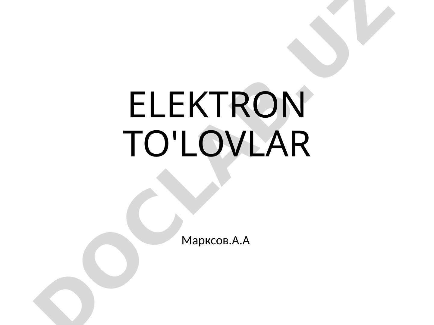 ELEKTRON TO'LOVLAR
