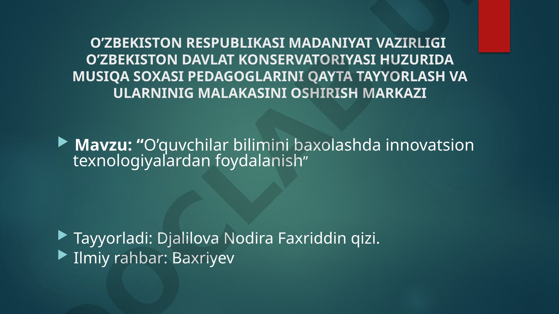 O'quvchilar bilimini baxolashda innovatsion texnologiyalardan foydalanish