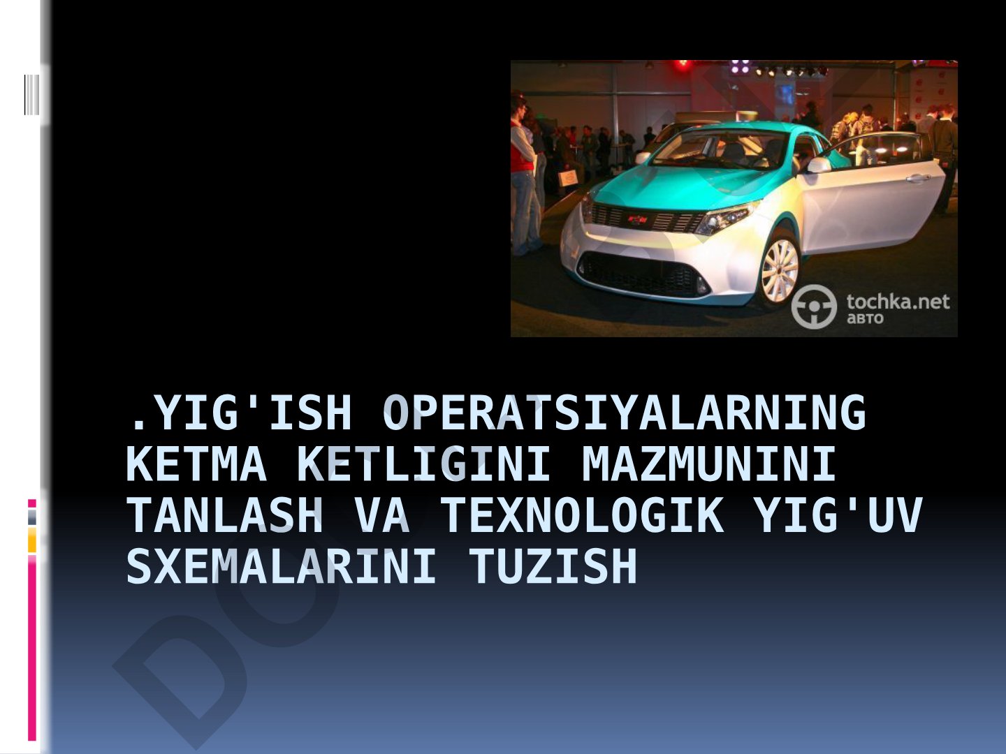 Mashinasozlikda yig'ish operatsiyalari va ulanish turlari