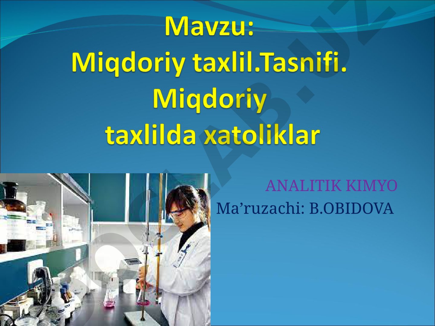 Analitik kimyo: miqdoriy tahlilning maqsad va vazifalari
