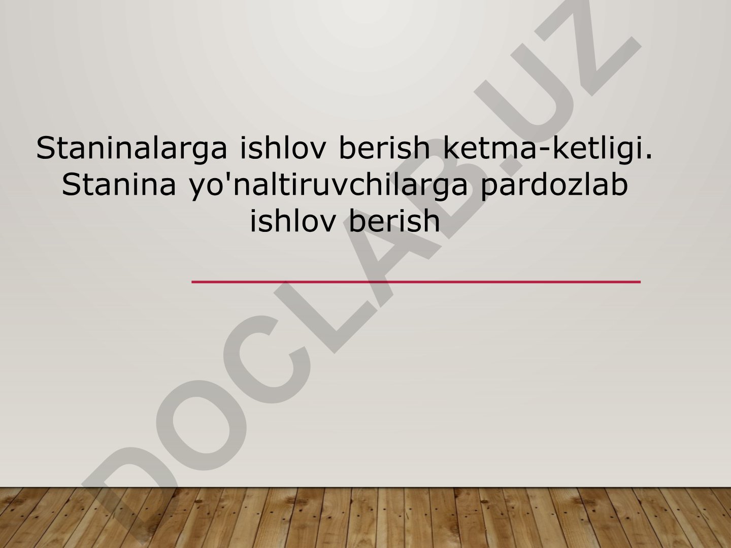 Staninalarga ishlov berish ketma-ketligi va turlari