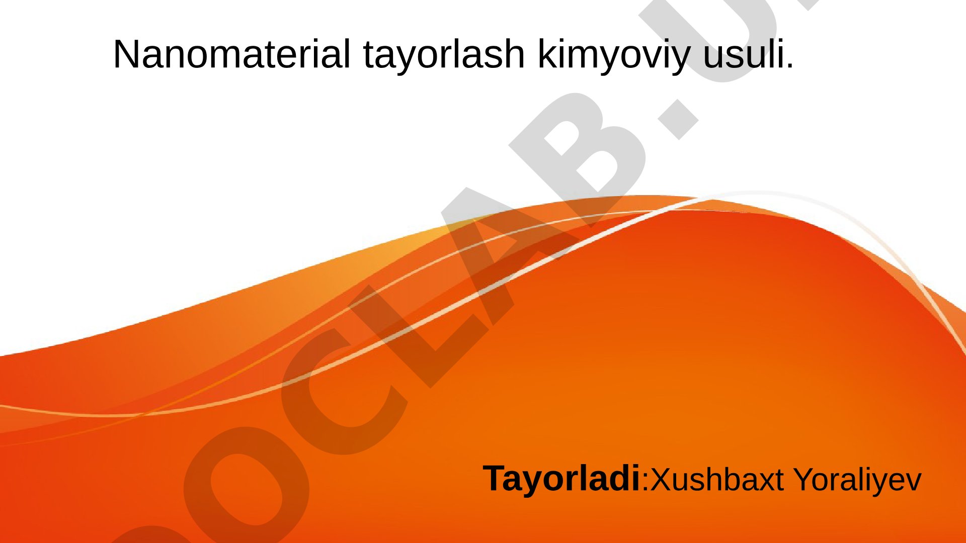 Nanomaterial tayorlash kimyoviy usuli
