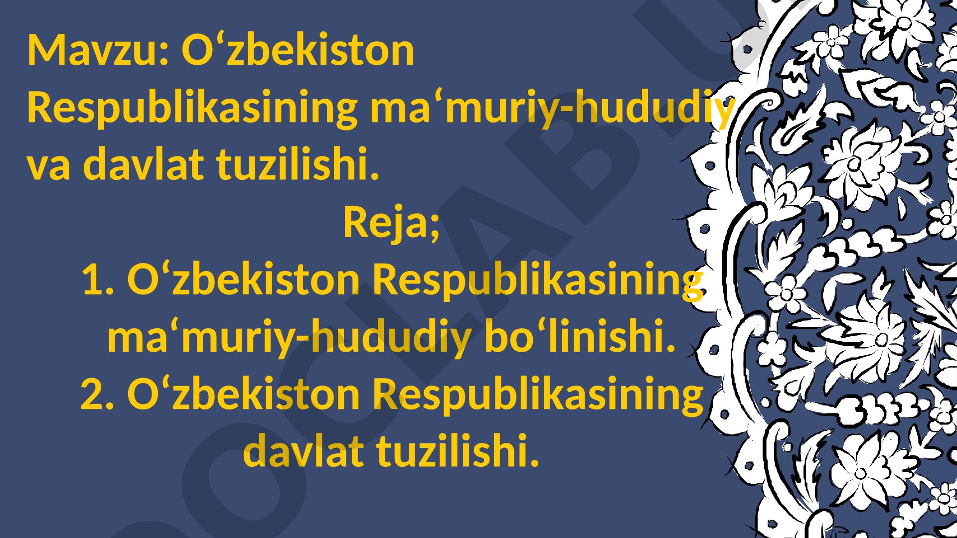 O‘zbekiston Respublikasining ma‘muriy-hududiy va davlat tuzilishi