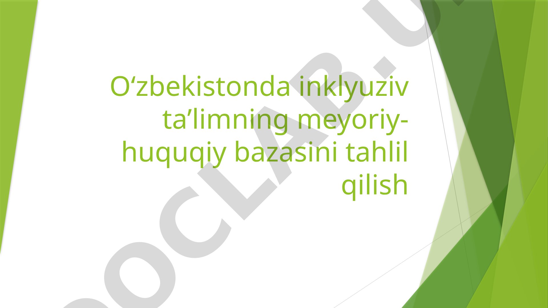 O‘zbekistonda inklyuziv ta’limning meyoriy-huquqiy bazasini tahlil qilish