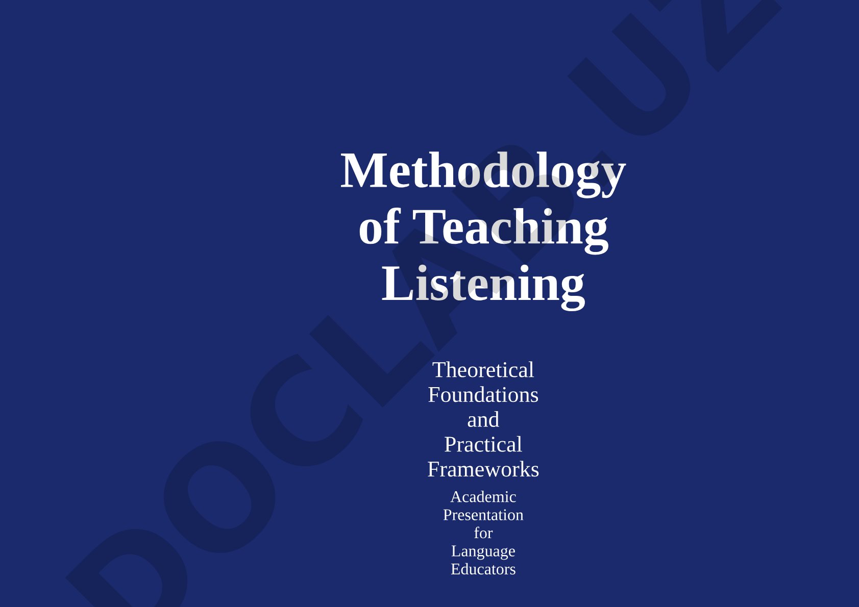 Methodology of Teaching Listening Theoretical Foundations and Practical Frameworks