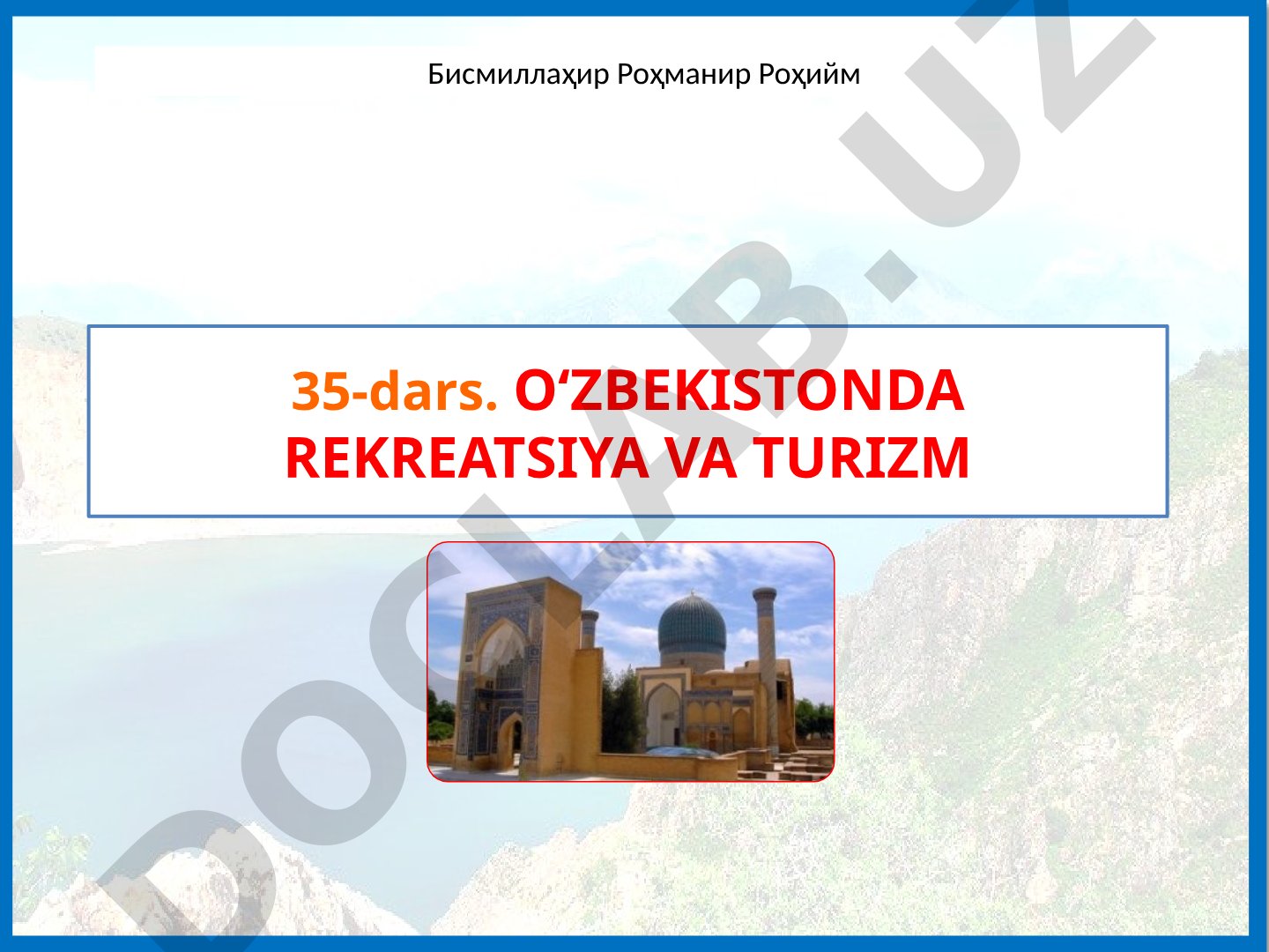 O‘zbekistonda rekreatsiya va turizm