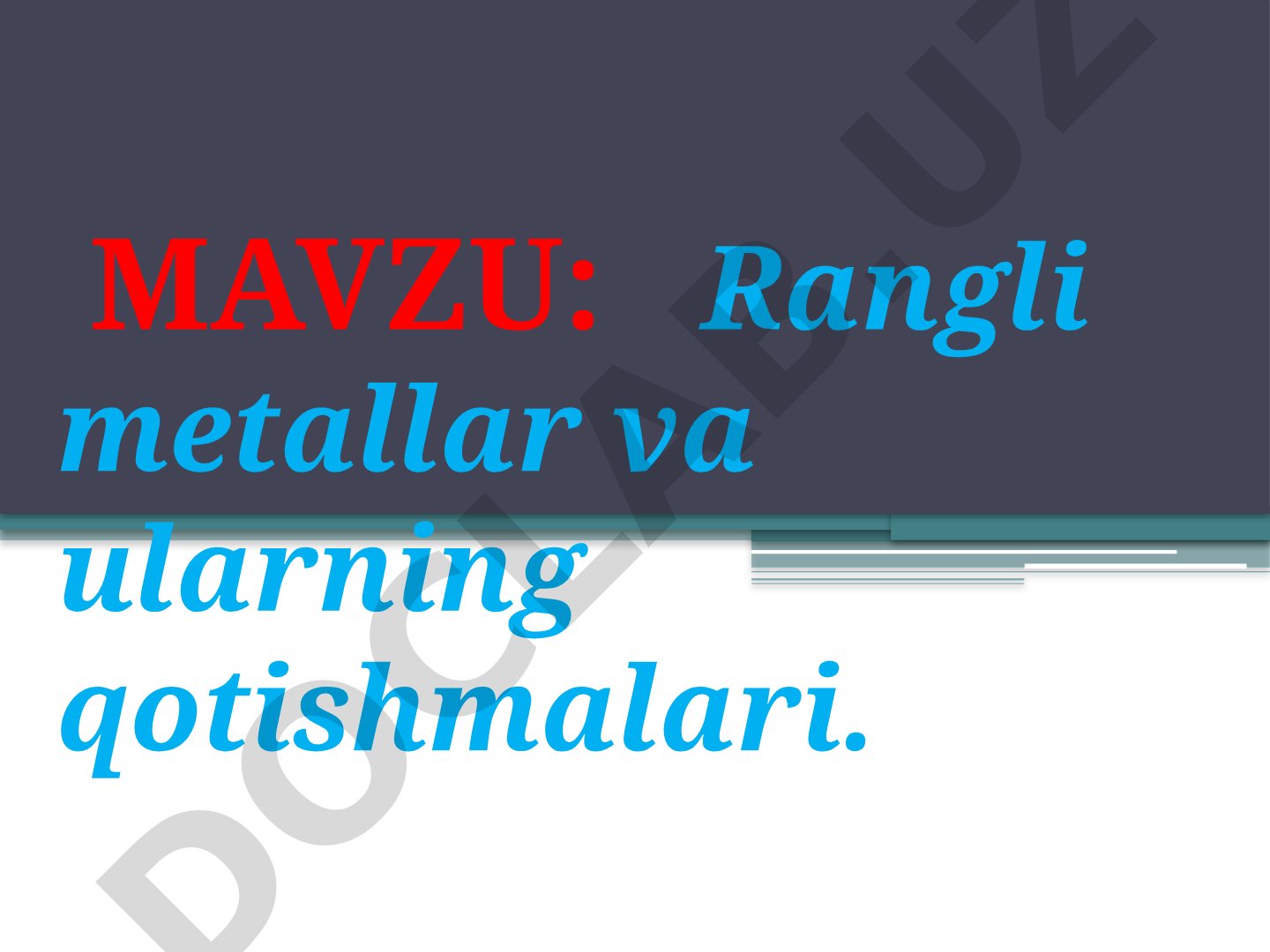 Rangli metallar va ularning qotishmalari