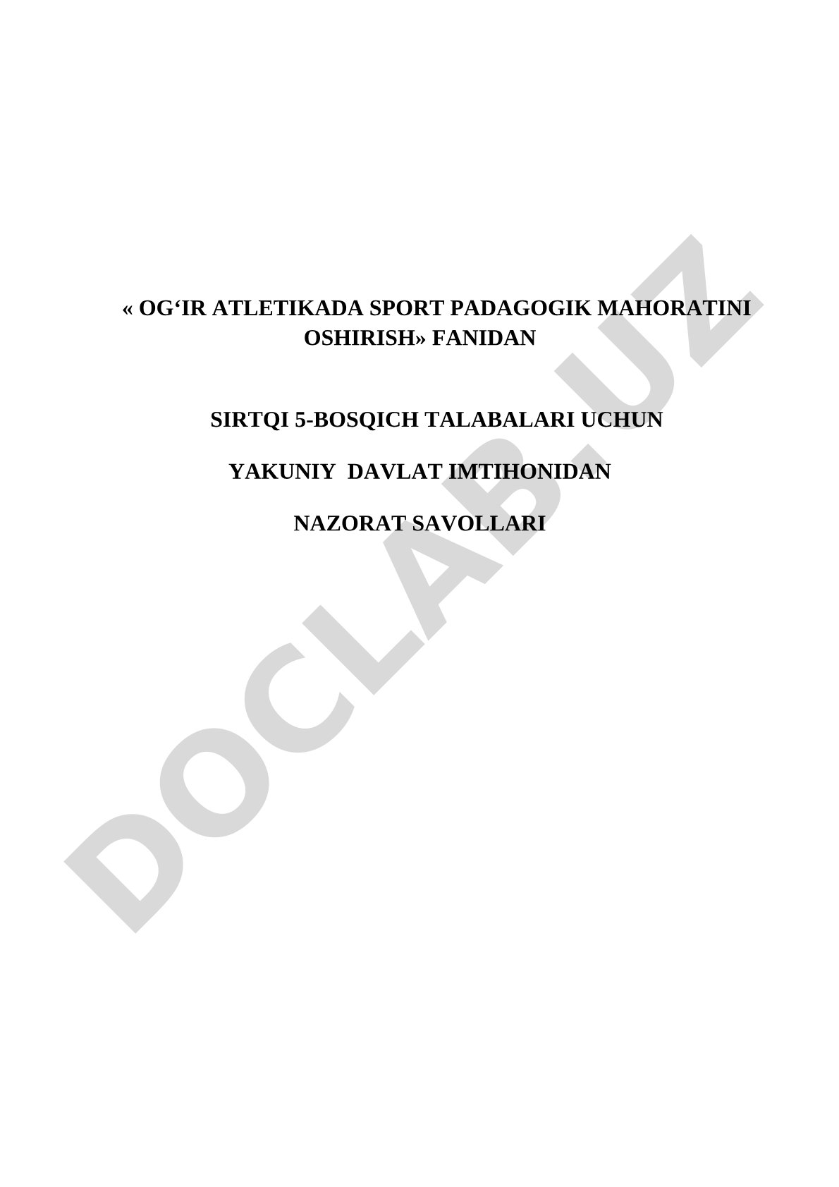 Og‘ir atletikada sport pedagogik mahoratini oshirish fanidan sirtqi 5-bosqich talabalari uchun yakuniy davlat imtihonidan nazorat savollari