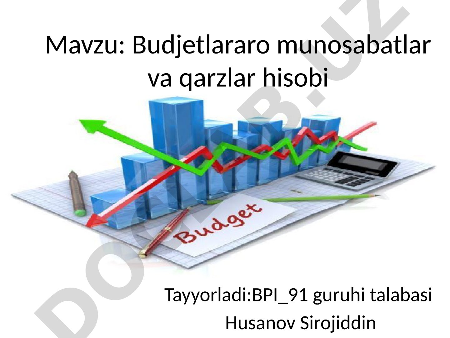 Budjetlararo munosabatlar va qarzlar hisobi