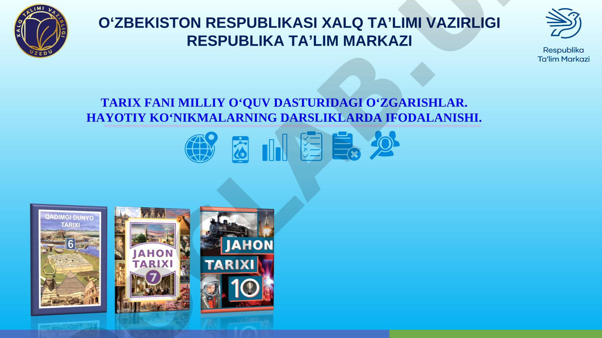 Tarix fani milliy o‘quv dasturidagi o‘zgarishlar va hayotiy ko‘nikmalarning darsliklarda ifodalanishi