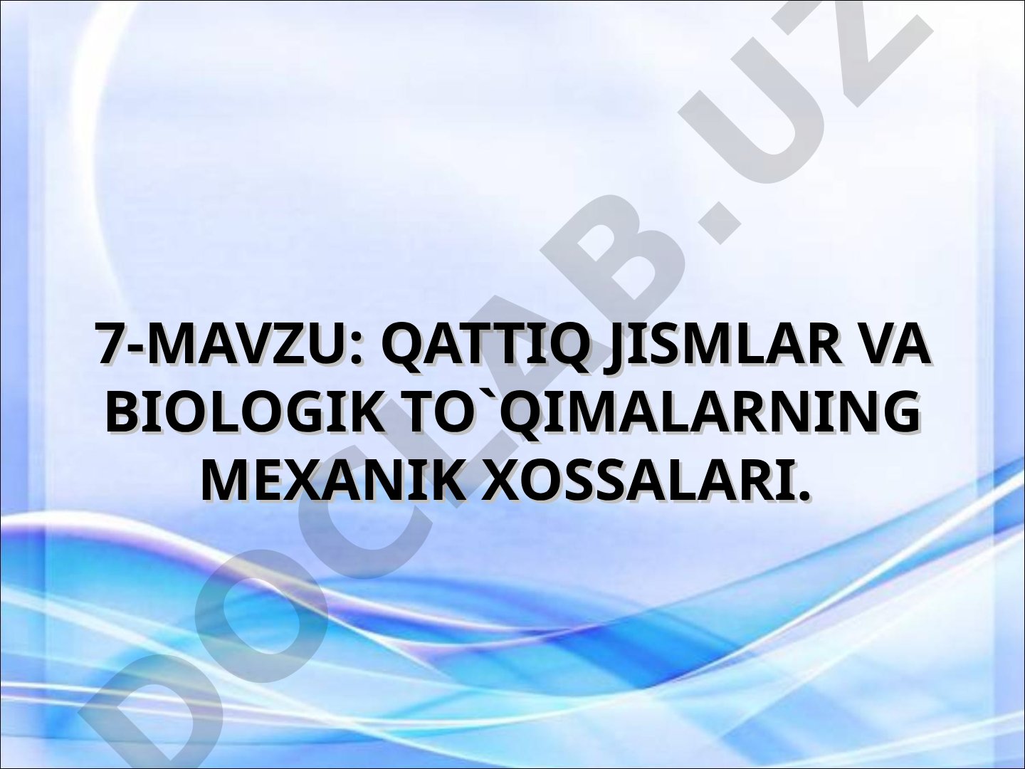 Qattiq jismlar va biologik to'qimalarning mexanik xossalari