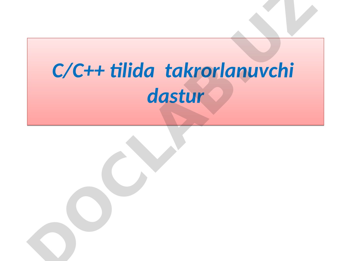 C/C++ tilida takrorlanuvchi dasturlar