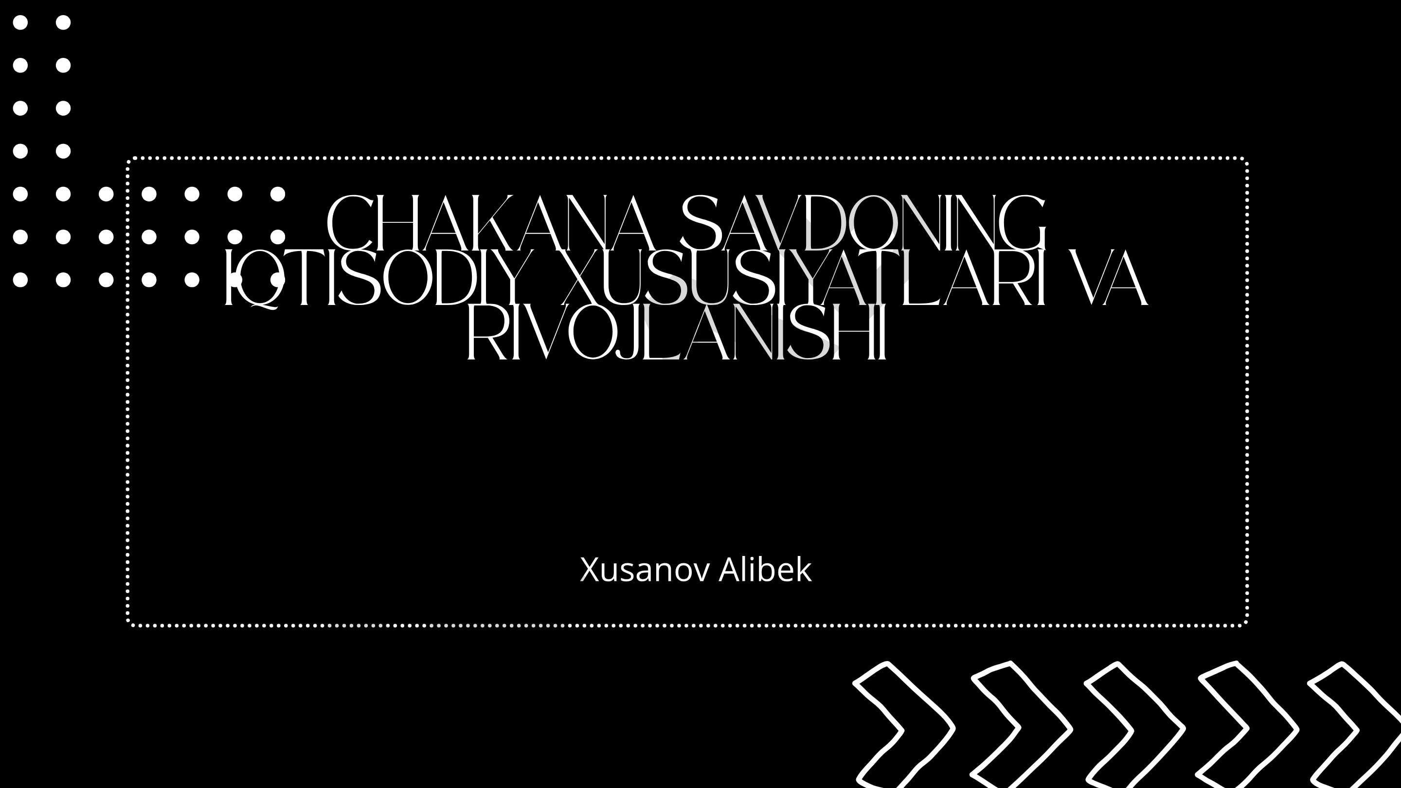 Chakana savdoning iqtisodiy xususiyatlari va rivojlanishi