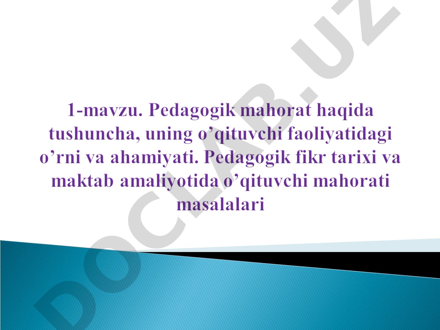Pedagogik faoliyat va pedagogik mahorat asoslari