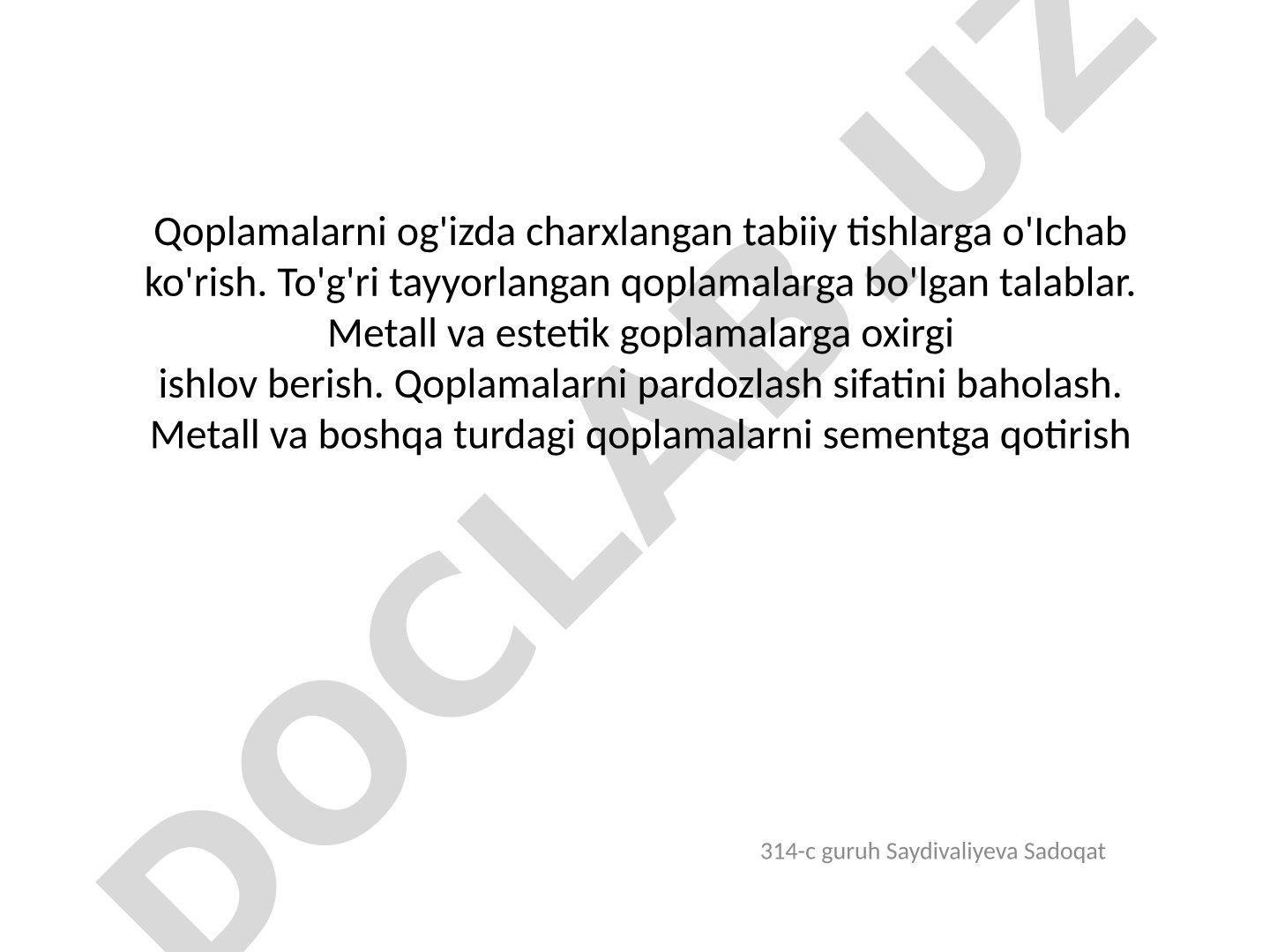 Qoplamalarni og‘izda o‘lchab ko‘rish va tayyorlash