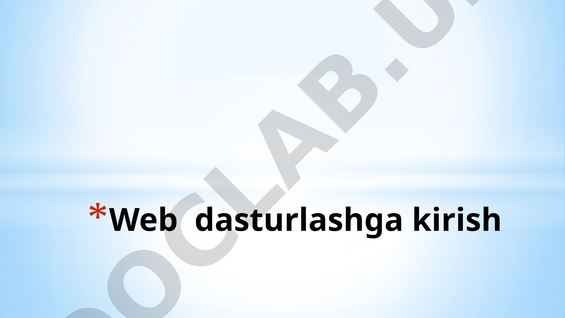Web dasturlashga kirish 7-ma’ruza: javascript asoslari