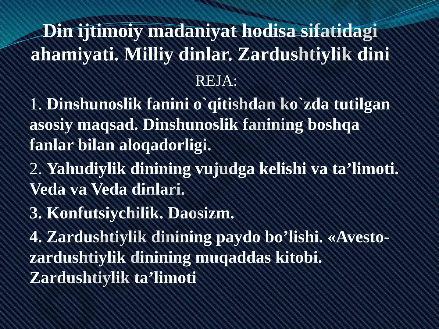 Din ijtimoiy madaniyat hodisa sifatidagi ahamiyati. Milliy dinlar. Zardushtiylik dini