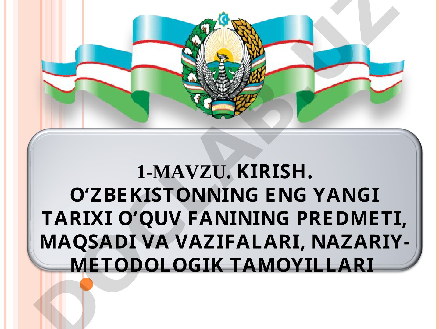 O‘zbekistonning eng yangi tarixi o‘quv fanining predmeti, maqsadi va vazifalari