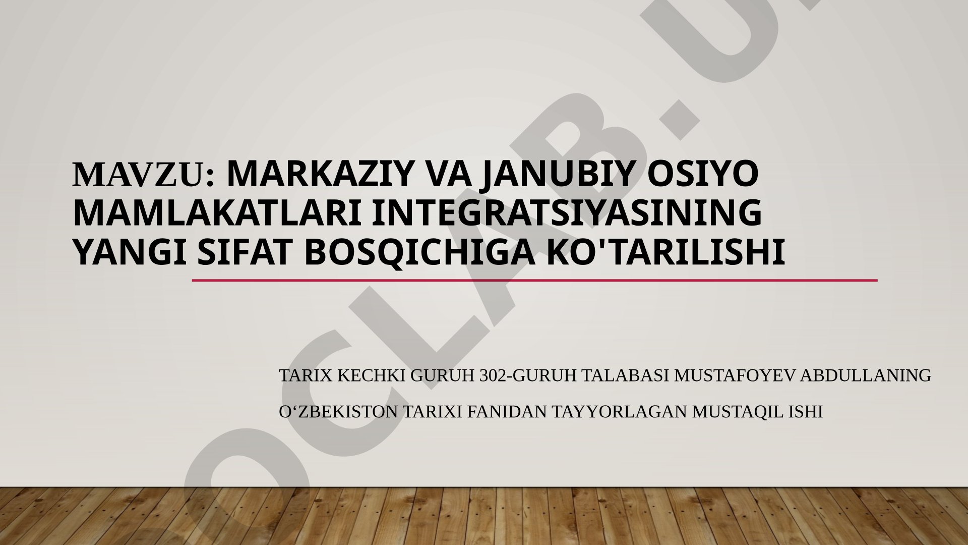 Markaziy va Janubiy Osiyo mamlakatlari integratsiyasining yangi sifat bosqichiga ko'tarilishi