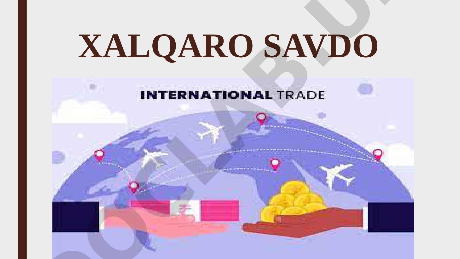 Xalqaro savdo va iqtisodiy munosabatlar
