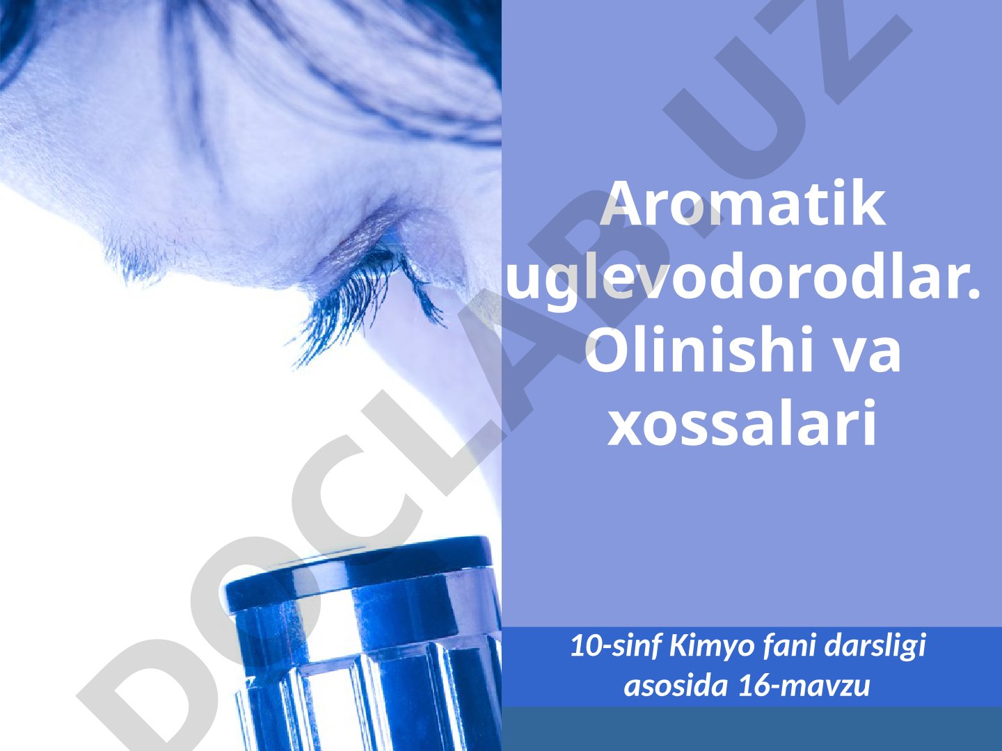 Aromatik uglevodorodlar. Olinishi va xossalari