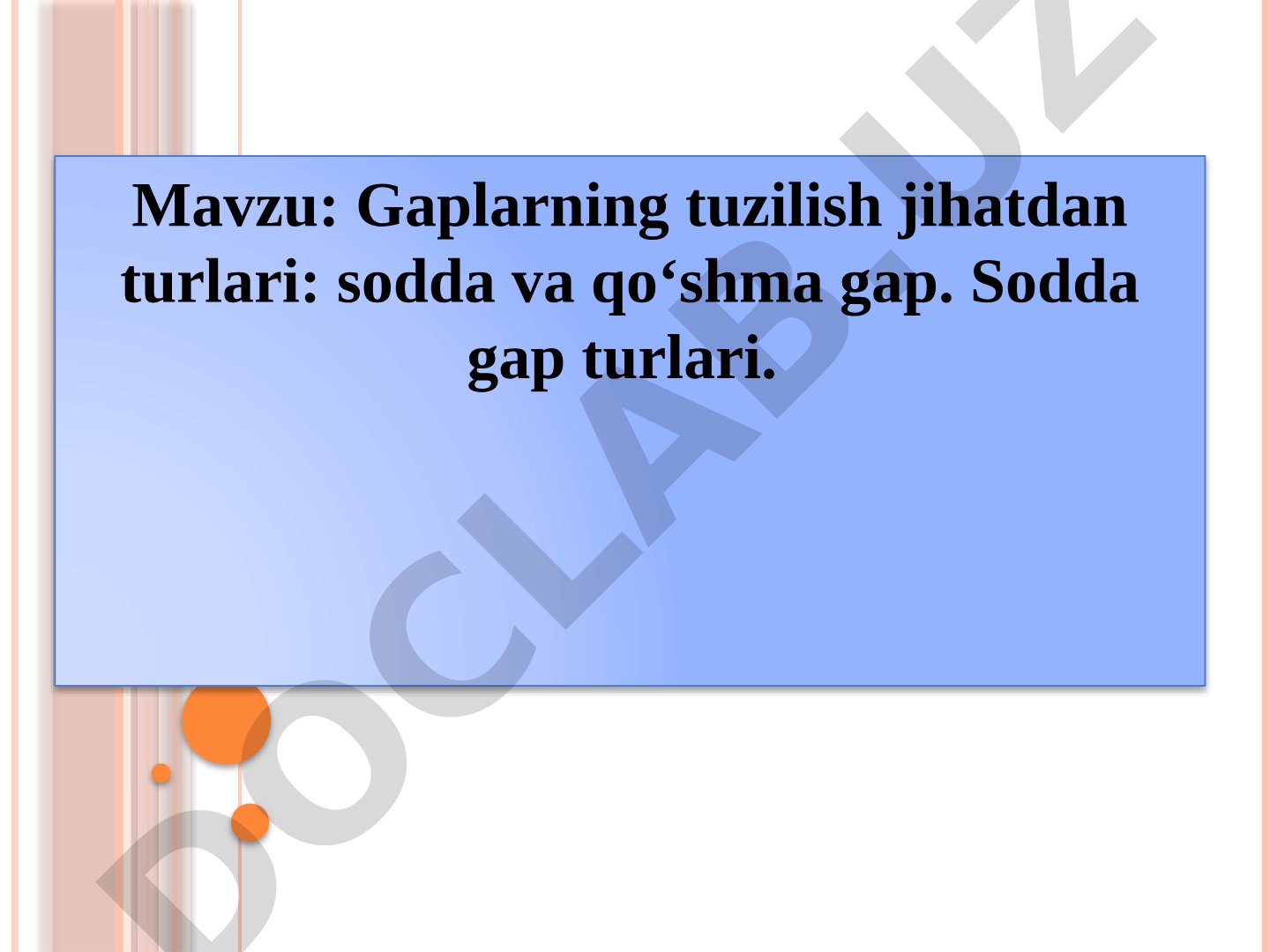 Gaplarning tuzilish jihatdan turlari: sodda va qo‘shma gap. Sodda gap turlari