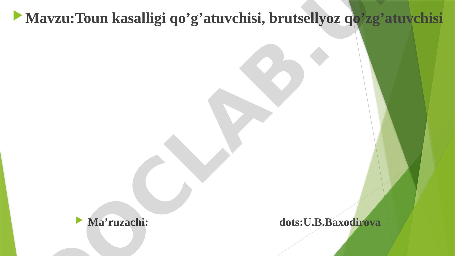 Toun kasalligi qo’g’atuvchisi, brutsellyoz qo’zg’atuvchisi