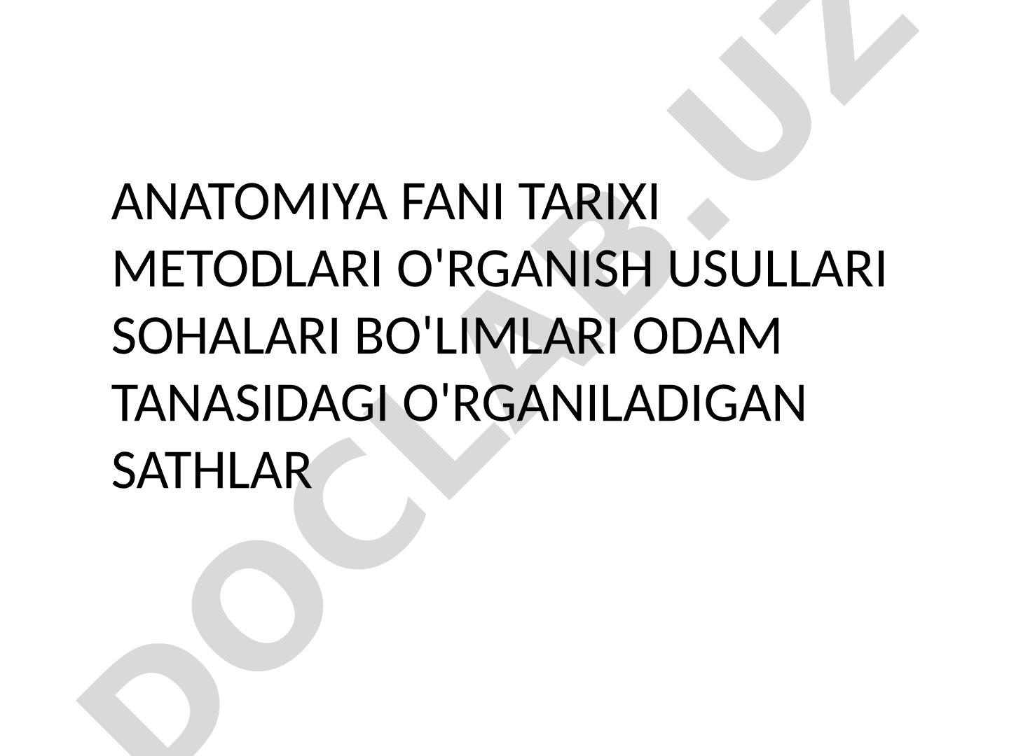 Anatomiya fani tarixi, o'rganish usullari va bo'limlari