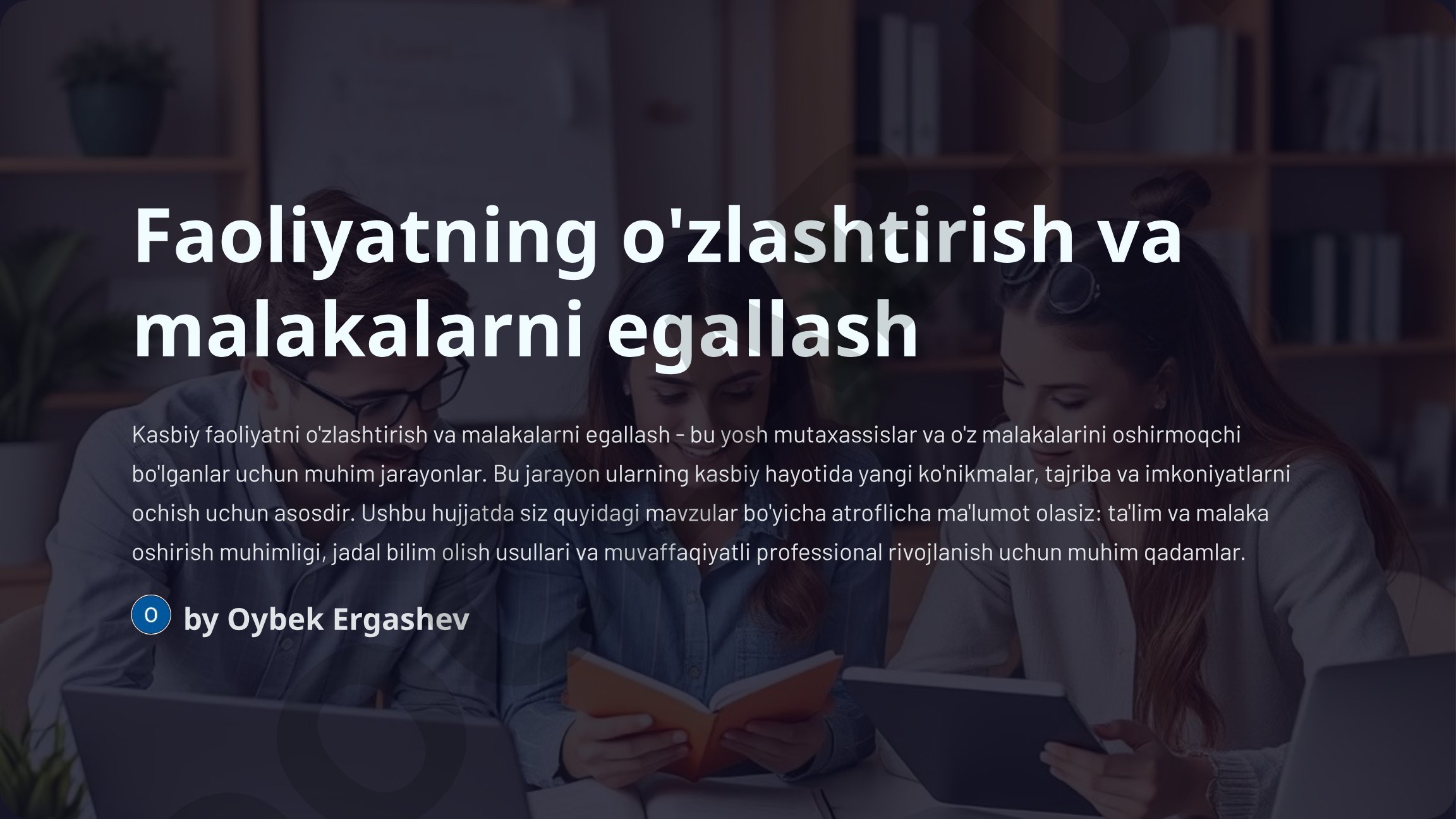 Faoliyatning o'zlashtirish va malakalarni egallash