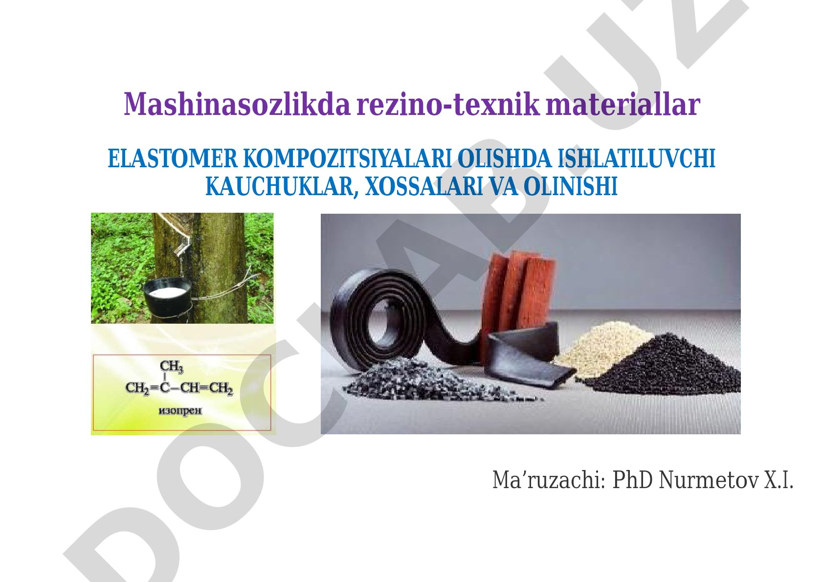 Mashinasozlikda rezino-texnik materiallar elastomer kompozitsiyalari olishda ishlatiluvchi kauchuklar, xossalari va olinishi