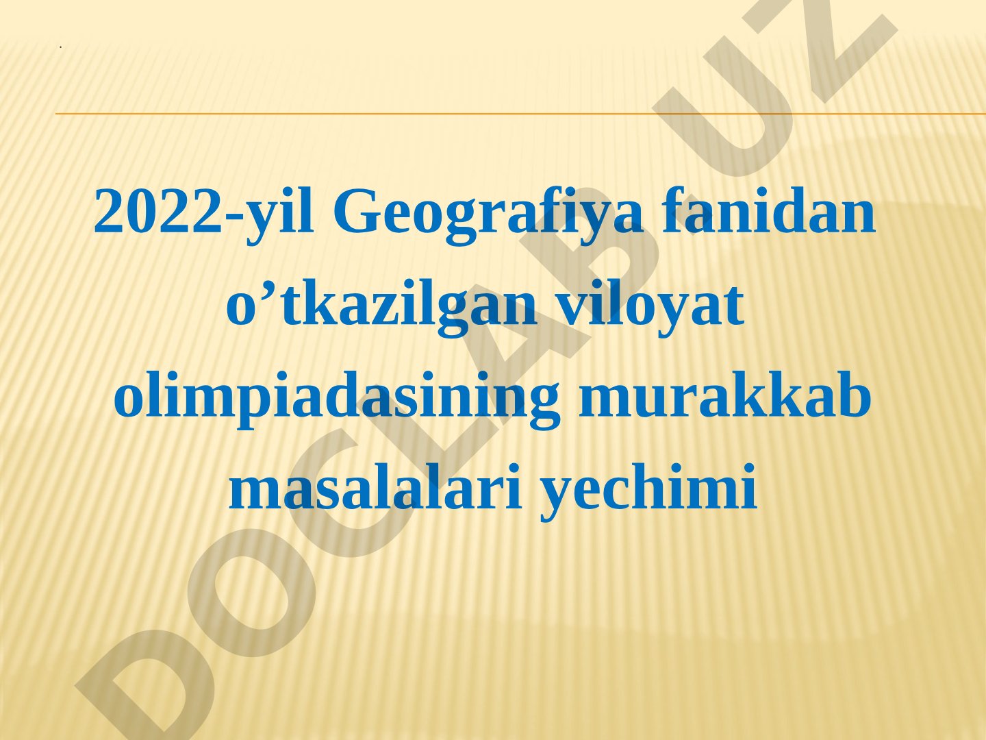 2022-yil Geografiya fanidan o’tkazilgan viloyat olimpiadasining murakkab masalalari yechimi