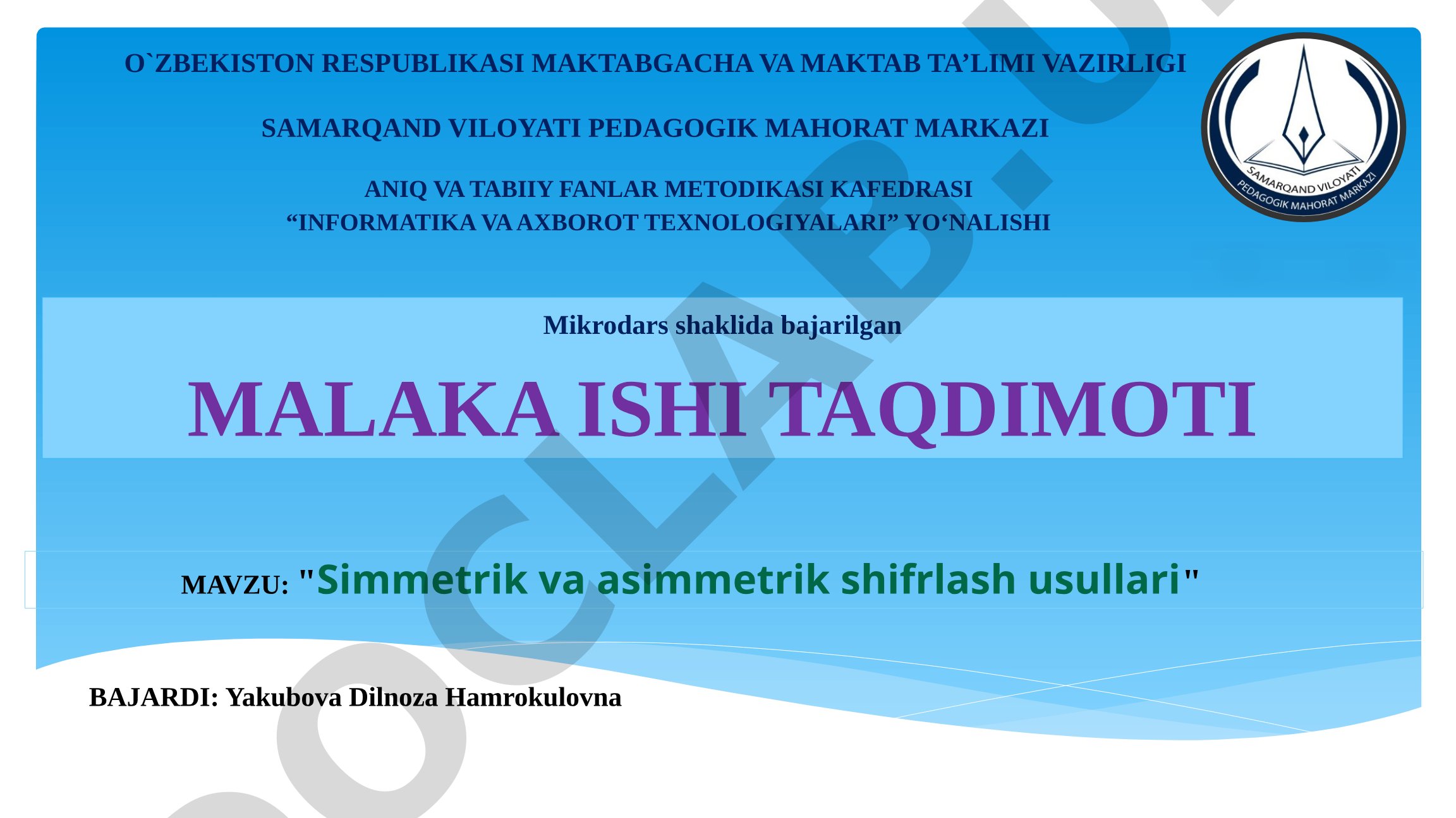 Simmetrik va asimmetrik shifrlash usullari