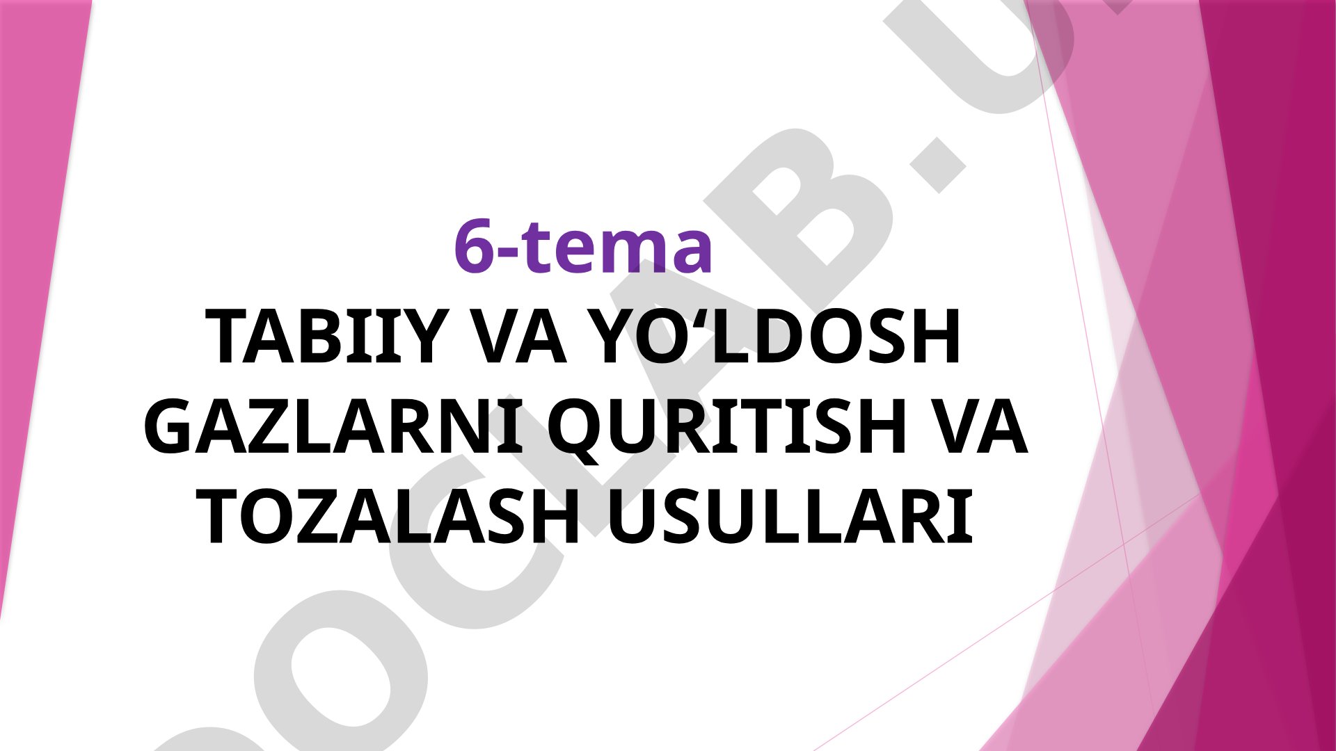 Tabiiy va yo‘ldosh gazlarni quritish va tozalash usullari