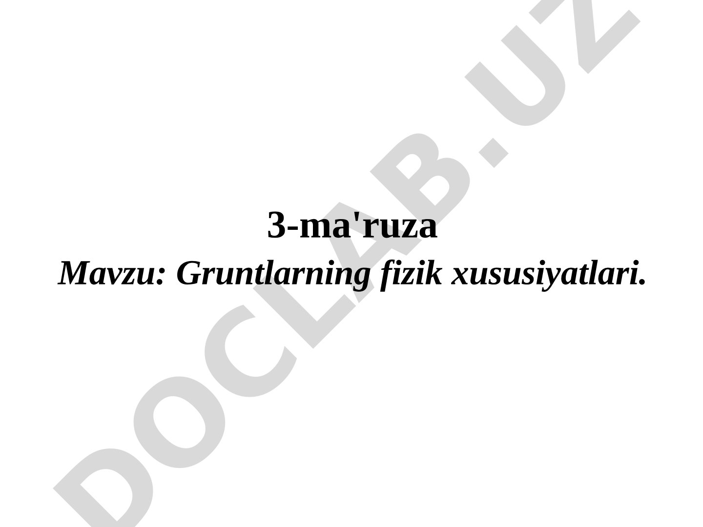 Gruntlarning fizik xususiyatlari, tasnifi va namuna olish usullari haqida ma'ruza