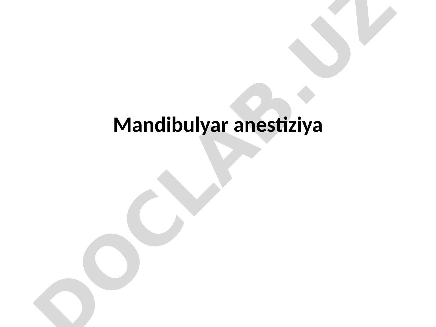 Stomatologiyada mahalliy anesteziya turlari va mandibulyar anesteziya