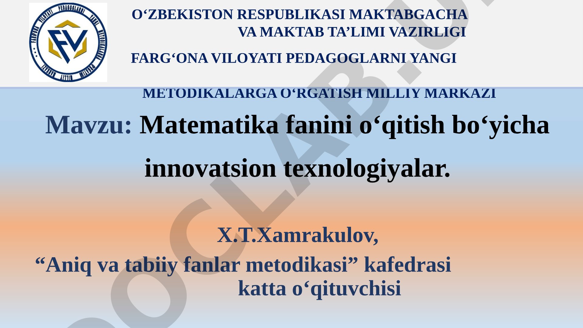 Matematika fanini o‘qitish bo‘yicha innovatsion texnologiyalar