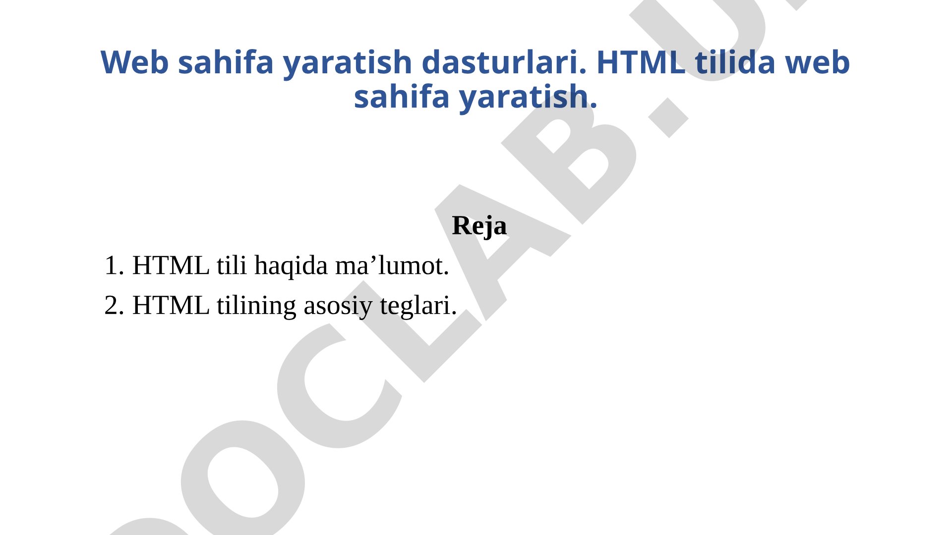 Web sahifa yaratish dasturlari. HTML tilida web sahifa yaratish.