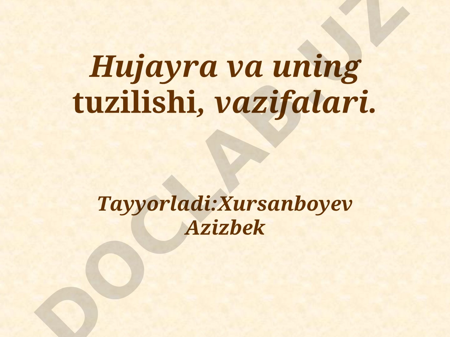 Hujayra va uning tuzilishi, vazifalari
