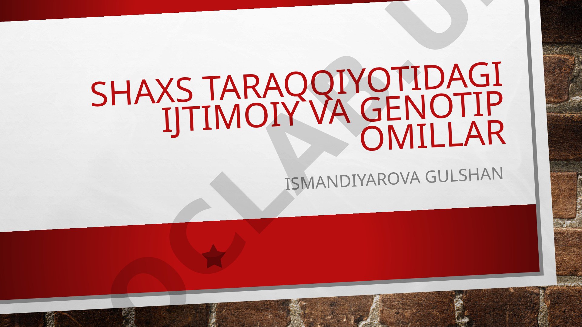 Shaxs taraqqiyotidagi ijtimoiy va genotip omillar