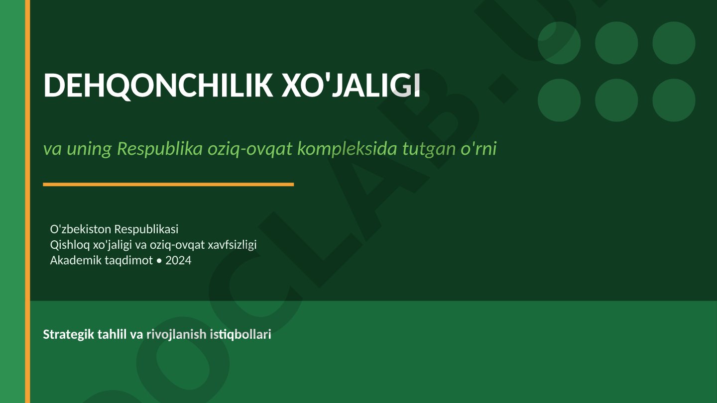 DEHQONCHILIK XO'JALIGI va uning Respublika oziq-ovqat kompleksida tutgan o'rni